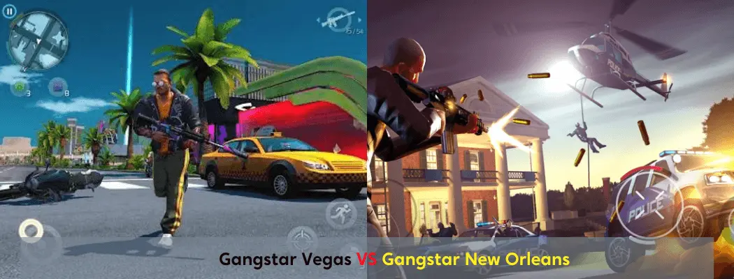 gangstar vegas vs. gangstar new orleans
